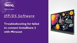 [BenQ FAQ] Public Display Product_Troubleshooting for failed to connect InstaShare 2 with Miracast