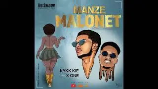 Manze Malonet_Kykk kie ft X-one
