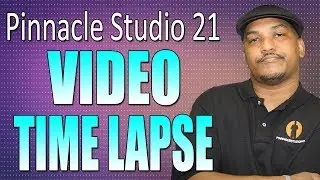 Pinnacle Studio 21 Ultimate | Video Time Lapse Tutorial