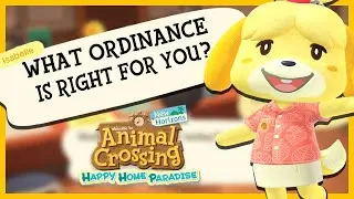 What Ordinances Do, And Which One is RIGHT for YOU? - Animal Crossing New Horizons Guide