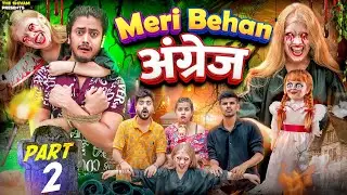 MERI BEHAN ANGREZ ||  PART - 2 || THE SHIVAM