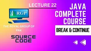 Java Lecture 22 Break and continue | Break in a loop in Java | the royal group of Pak