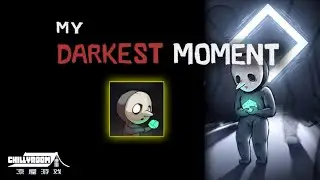 My Darkest Moment - Chillyroom new Game