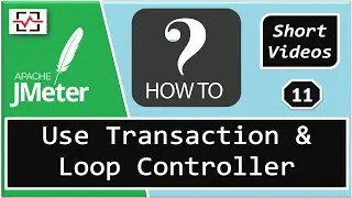 How To Use TransactionController & LoopController in JMeter | Perfology 2021