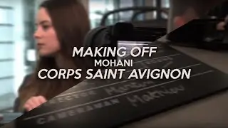 MAKING OFF - Mohani Corps Saint Avignon [Clip Musical]