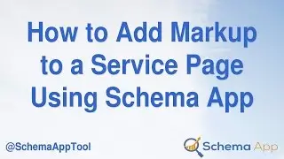 Service Page Markup: Schema App Tutorial