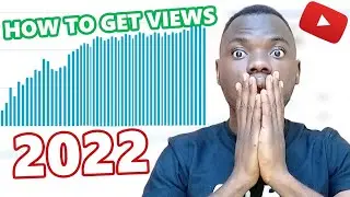 How To Get Massive Views On YouTube In 2022 (New Strategies)