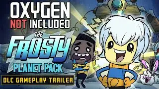 Oxygen Not Included: The Frosty Planet Pack DLC Launch ❄️ [Gameplay Trailer]