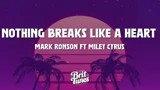 Mark Ronson - Nothing Breaks Like a Heart (Lyrics) ft. Miley Cyrus
