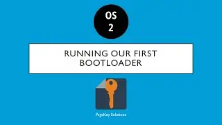 OS2: Running Our First Bootloader