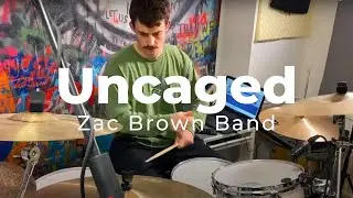 Uncaged - Zac Brown Band - Drum Cover