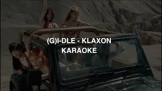 (G)I-DLE (여자) - 'Klaxon' KARAOKE with Easy Lyrics