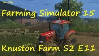 Farming Simulator 15 Knuston Farm S2 E11