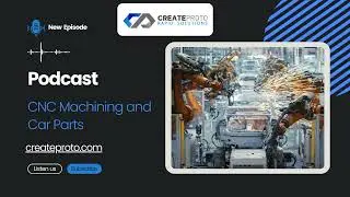 CNC Machining Services| CNC Machining and Car Parts| Createproto Rapid System Limited
