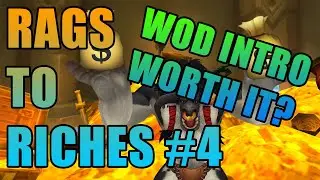 RAGS TO RICHES #4 IS THE WOD INTRO WORTH? | Gold making challenge | Shadowlands 9.0 (WoW)