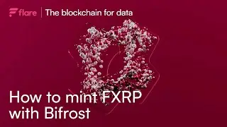 How to Mint & Redeem FXRP on Flare with Bifrost
