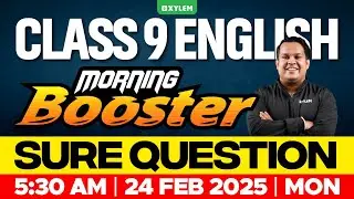 Class 9 Annual Exam | English / Morning Booster | Xylem Class 9