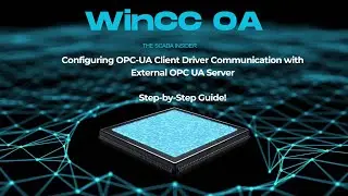 WINCC OA SCADA- OPC UA Client driver Communication with OPC UA Server