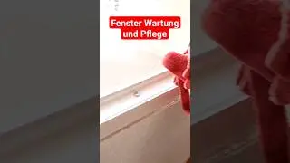 Fenster Wartung und Pflege #fenster #warten #pflege #hausbau #renovierung