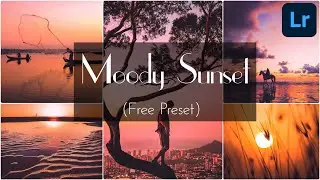 Free Lightroom Preset - Moody Sunset | XMP preset | DNG preset