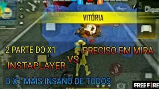 PARTE 2 DO X1 DE INSTAPLAYER VS PRECISO EM MIRA!! QUEM SERÁ QUE GANHOU? 🤔🧐 | FREE FIRE