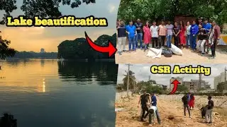 Hoodi Hidden Lake || Lake cleaning and removed micro plastics || CSR Activity Vlog 👍 || #vlog