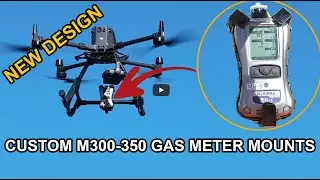 DJI Matrice 300-350 Custom Gas Meter Mounting System | New Design