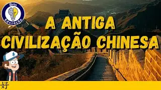 História: A Antiga Civilização Chinesa |Ensino Fundamental|