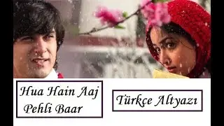 Hua Hain Aaj Pehli Baar Türkçe Altyazı | Pulkit Samrat ❤️ Yami Gautam |