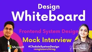 Design Whiteboard (Excalidraw, Figma, Draw.io) | HLD Mock Interview | 💪Chakde System Design Ep. 14