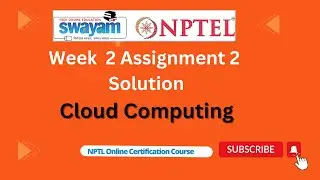 Cloud Computing Week 2 Assignment 2 Solution ||  2024 NPTEL COURSE ||