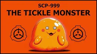Alan Aztec - SCP-999 (The Tickle Monster)