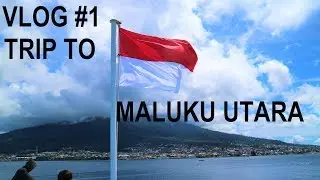 jalan-jalan ke maluku utara #vlog1