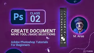 Basic Selections | Move Tool | Create Document | Photoshop Tutorials for beginners | اردو  | Class 2