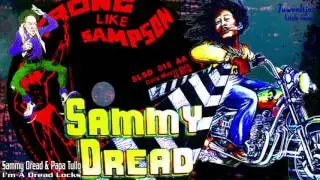 Sammy Dread & Papa Tullo - I'm A Dread Locks 12