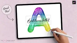 How to Draw a Foil Balloon Letter in Procreate in 5 Easy Steps