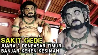 JUARA 1 OGOH OGOH SAKIT GEDE BANJAR KEHEN KESIMAN 2022