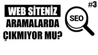 Siteniz Aramalarda Gözükmüyor Mu? Google Search Console Sitemap Eklemek - Seo Skoru Arttırmak
