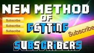 How To: Get Easy Subscribers - New Method (2013)