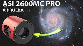 Astrofotografía PROFESIONAL 🔭 con cámara ASI 2600MC PRO ZWO