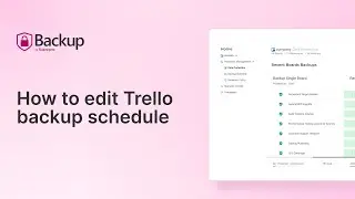 How to edit Trello backup schedule | FluentPro Backup