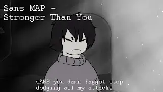 Sans MAP - Stronger Than You parody p.5
