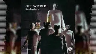 Basshookerz - Get Wicked (Original Mix) [SonicWav Records]