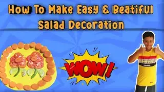 How To Make Easy & Beautiful  Salad Decoration | By Fun Learning With Kasinath