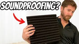 Do Acoustic Panels Actually Work for SOUNDPROOFING?
