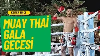 MUAY THAİ GALA GECESİ - SÜPRIZ NAKAVT (Part 2)