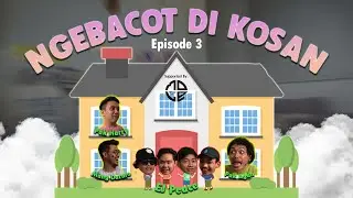 BOCIL2 BEBAL MAU NGEKOS?! | Ngekos Episode 3