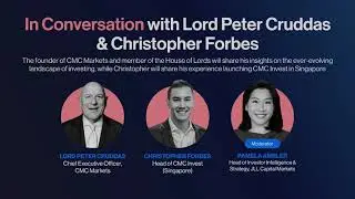 In-conversation with Lord Peter Cruddas and Christopher Forbes | Launch 2023 | CMC Invest