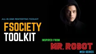 All in one Pentesting Toolkit | Fsociety ToolKit |  Penetration Toolkit Inspired From MR. ROBOT