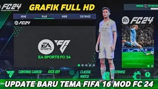 FIFA 16 MOD EA Sports FC 24 Android OFFLINE GRAFIK HD Update Full Menu Terbaru 2024